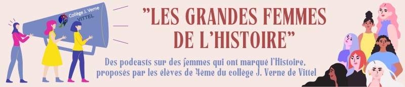 Header Podcasts Les Grandes Femmes de l'Histoire